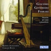 Giacomo Gotifredo Ferrari: Musiche Per Arpa E Pianoforte (CD / Album)