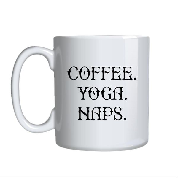 Coffee Yoga Naps Mug Gift Idea 136