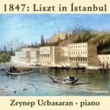 1847: Liszt in Istanbul (CD / Album)