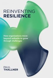 Reinventing Resilience: How Organizations Move Beyond Setbacks To Grow ...