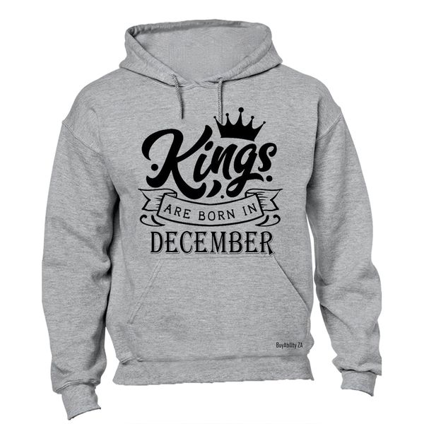 Kings Are Born in December - Hoodie