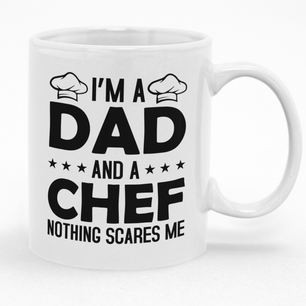 Father's Day Gift Idea I'm A Dad And A Chef Nothing Scares Me Mug