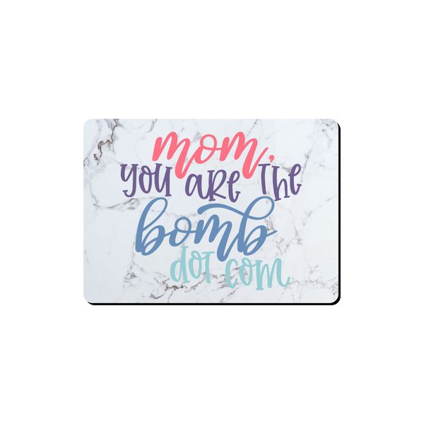 Mouse Pad - Mom You Are The Bomb