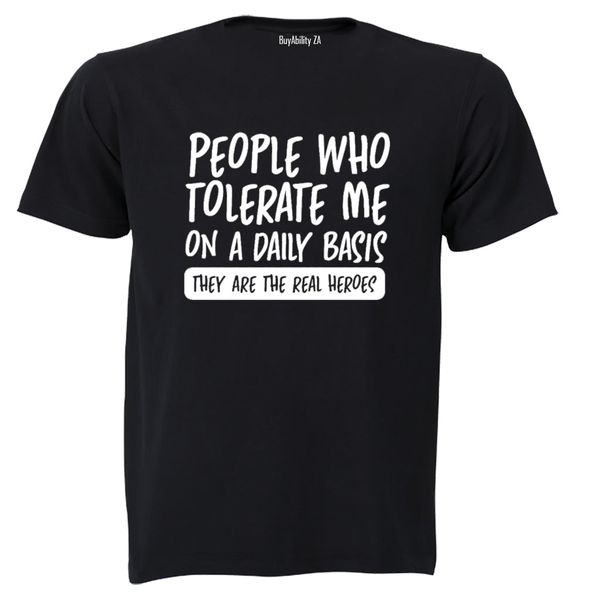 People Who Tolerate Me - Adults - T-Shirt