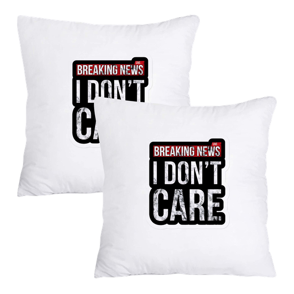 Scatter Cushion Cover Set - Breaking News, I dont care