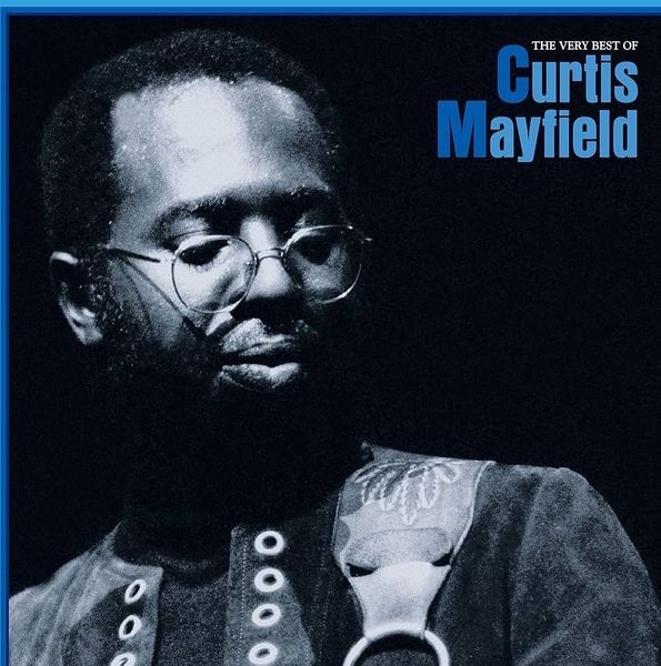 Curtis Mayfield - The Very Best Of (Blue Vinyl 2LP Gatefold Reissue)