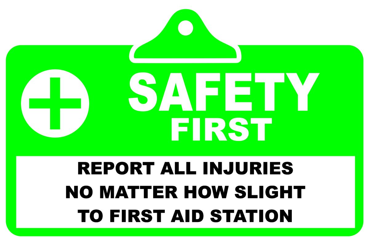 Safety First Report All Injuries No Matter How Slight 30x40cm Sign - 4 ...