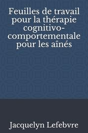 Feuilles De Travail Pour La Th?rapie Cognitivo-comportementale Pour Les ...