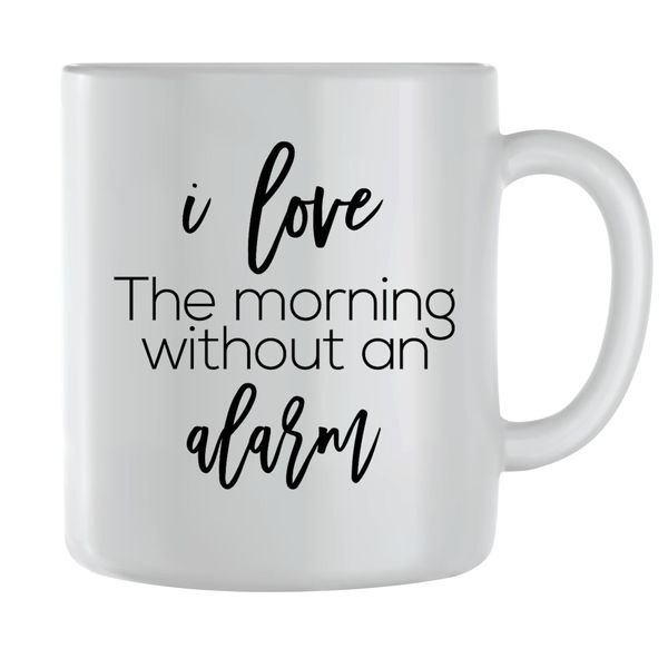 Without alarm Coffee Mugs for Men Women Motivational Saying Graphic Gift148