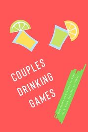 Couples Drinking Games Questions and Games to Play with