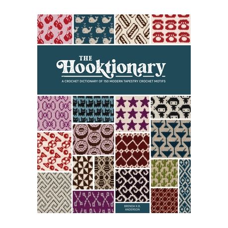 Hooktionary: A Crochet Dictionary of 150 Modern Tapestry Crochet Motifs, Shop Today. Get it Tomorrow!
