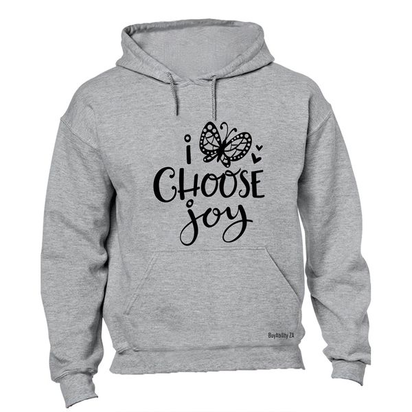 I Choose Joy - Hoodie