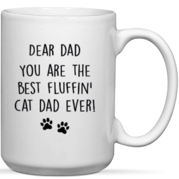 Dear Dad You're The Best Fluffin' Cat Dad Ever Gift Mug