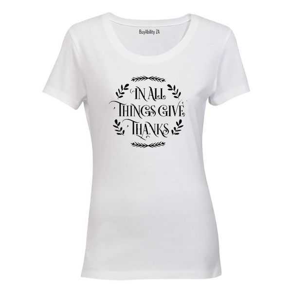 In All Things Give Thanks - Ladies - T-Shirt - White