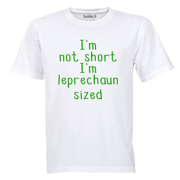 I'm Leprechaun Sized - Adults - T-Shirt