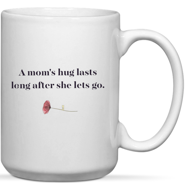 A Mom's Hug Birthday Mother's Day Christmas Gift Mug