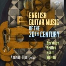 Andrea Dieci: English Guitar Music of the 20th Century (CD / Album)