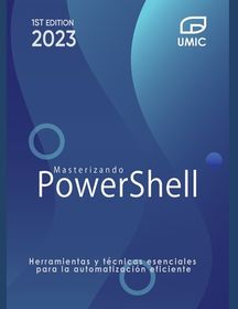 Masterizando PowerShell: Herramientas Y T?cnicas Esenciales Para La ...