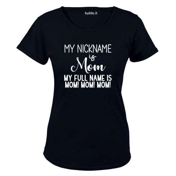 My Nickname is Mom - Pink - Ladies - T-Shirt