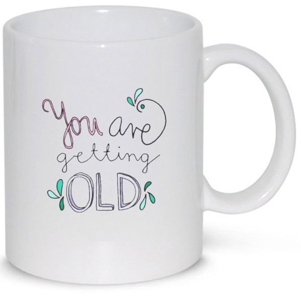 You're Getting Old 50th, 60th, 70th, 80th Birthday Gift Mug