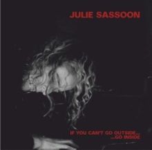 If You Can't Go Outside... Go Inside (CD / Album)