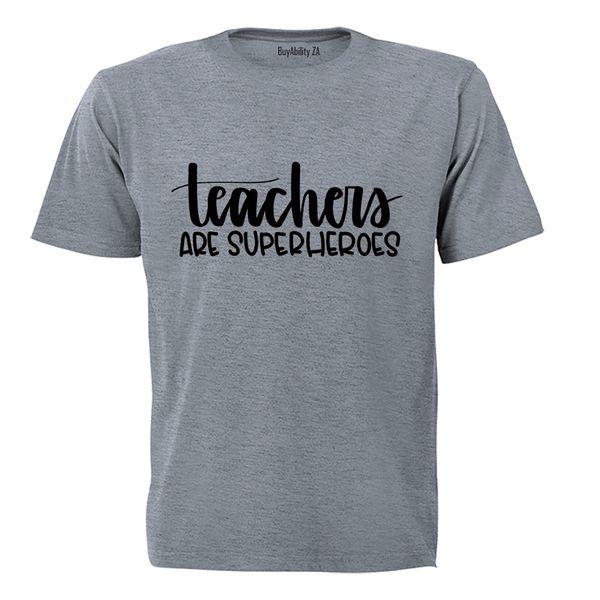 Teachers Are Superheroes - Adults - T-Shirt