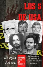 Los 5 De USA: La Historia De Los Asesinos En Serie M?s Importantes De ...