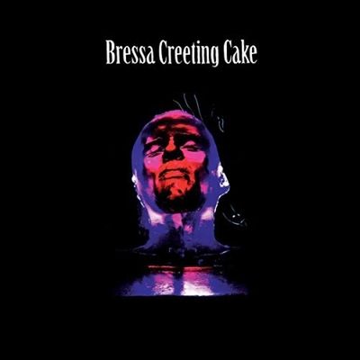 Bressa Creeting Cake (Vinyl / 12" Album)