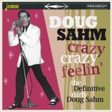 Crazy, Crazy Feelin' - The Definitive Early Doug Sahm (CD / Album)