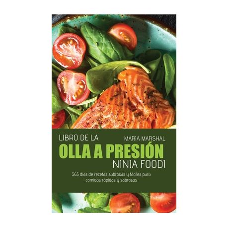 Libro de la olla a presi?n Ninja Foodi: 365 d?as de recetas sabrosas y  f?ciles para comidas r?pidas y sabrosas | Buy Online in South Africa |  