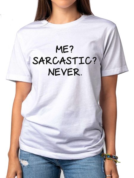 Shirt - Me? Sarcastic? Never! - White image