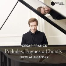 César Franck: Préludes, Fugues &amp; Chorals (CD / Album)