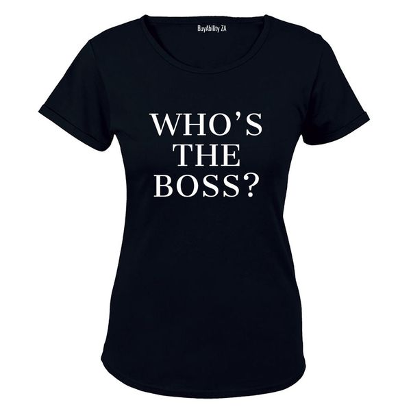 Who's The Boss - Ladies - T-Shirt
