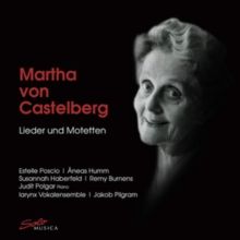 Martha Von Castelberg: Lieder Und Motetten (CD / Album)