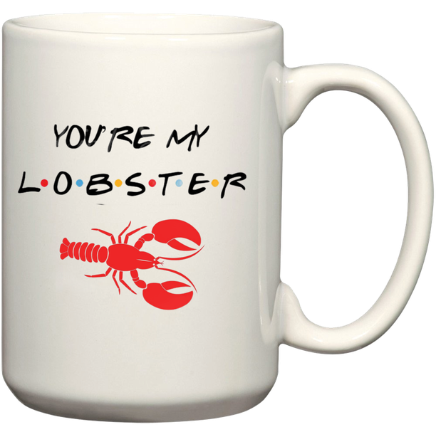 You're My Lobster Coffee Mug
