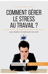 Comment G?rer Le Stress Au Travail ?: Les Conseils ? Conna?tre Pour S ...