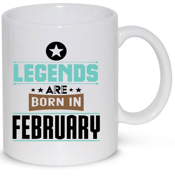 Legends Are Born in February Birthdyay Gift Mug