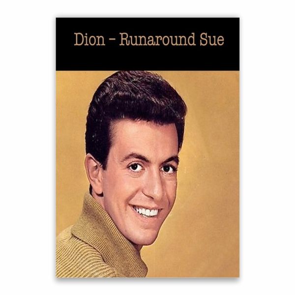 Dion Runaround Sue Song Poster - A1