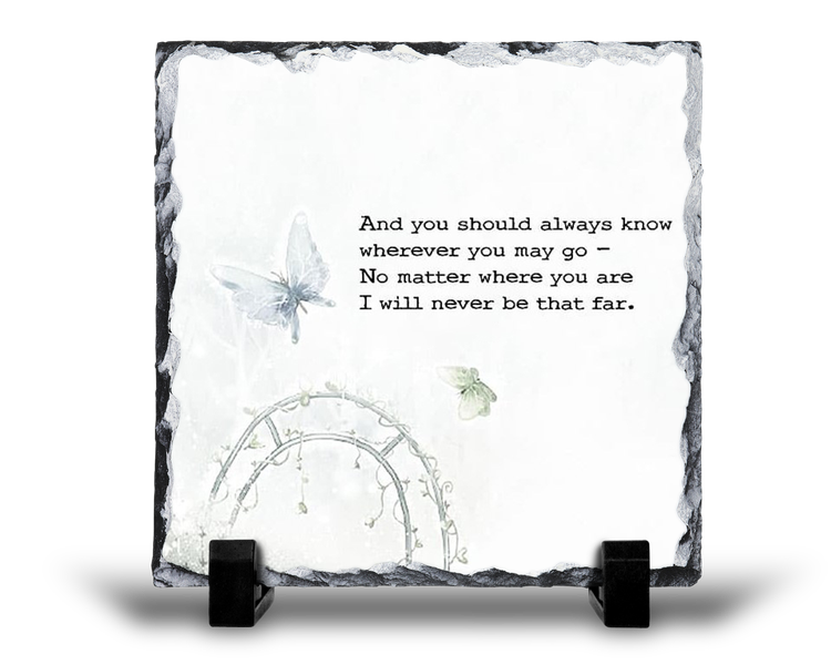 I Will Never Be That Far Remembrance Grief Memorial Gift Rock Slate