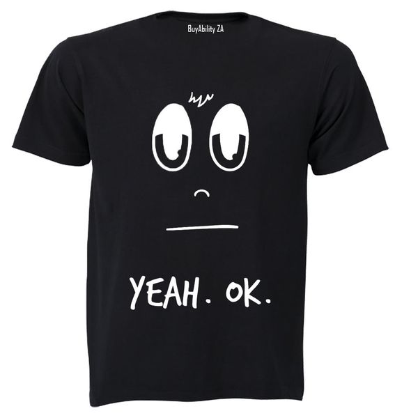 Yeah Ok - Adults - T-Shirt