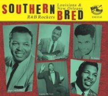 Southern Bred: Louisiana &amp; New Orleans R&amp;B Rockers (CD / Album)