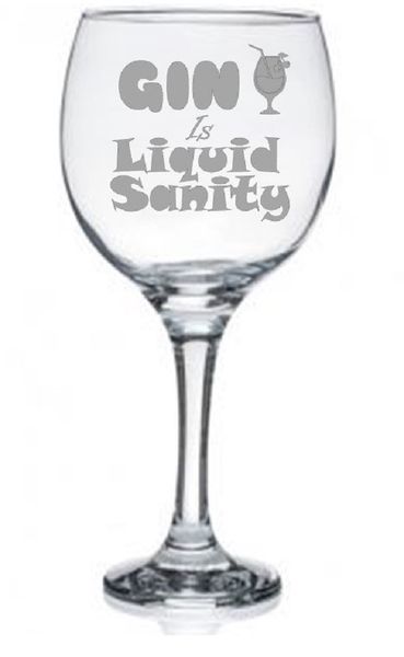 Gin Glass - Etched - Gin is Liquid Sanity