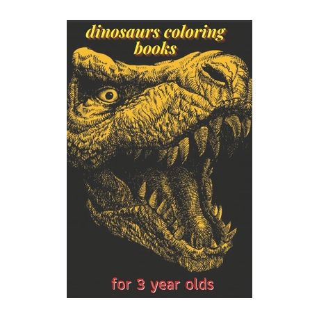 Dinosaurs Coloring Books For 3 Year Olds Educational Dinosaur Coloring Books Realistic Dinosaur Designs Coloring Book With Trex Spinosaurus Al Buy Online In South Africa Takealot Com