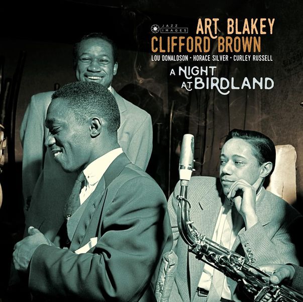 Art Blakey &amp; Clifford Brown - A Night at Birdland