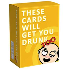GS These Cards Will Get You Drunk TOO - Fun Adult Drinking Game for