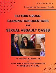 Pattern Cross-Examination Questions for Sexual Assault Cases | Shop