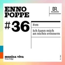 Enno Poppe: Fett/Ich Kann Mich an Nichts Erinnern (CD / Album)