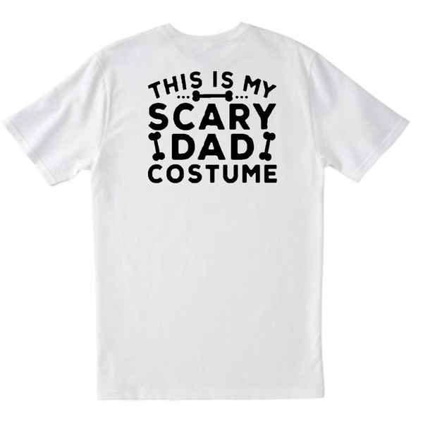This Is My Scary Dad Costume Christmas Fathers Day White Tshirt