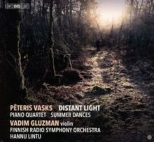 Peteris Vasks: Distant Light/Piano Quartet/Summer Dances (SACD)