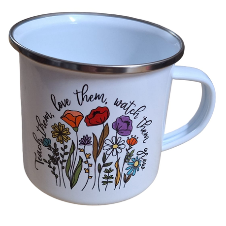 Beautiful Enamel Mug - Teach them, Love them, Watch them Grow Image